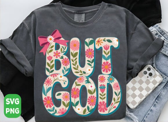 But God with Bow PNG: Floral Christian Graphics for T-Shirt Designs
