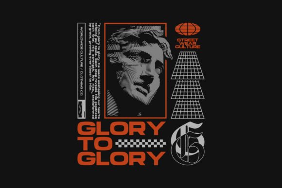 Glory to Glory Urban Christian Quotes: Graphics for T-Shirt Designs