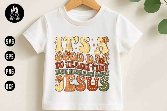 Good Day to Teach About Jesus SVG: Graphics for Faith-Based T-Shirt Designs