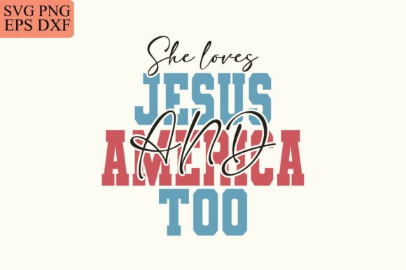 Independence Day, She Loves Jesus SVG