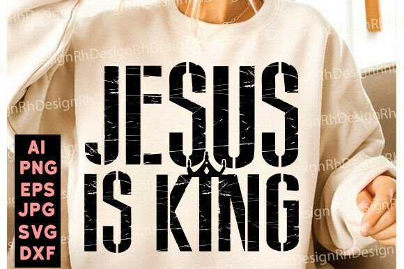 Jesus is King PNG Design, Christian SVG Graphics for T-Shirt Designs
