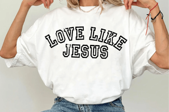 Love Like Jesus SVG: Faith Graphics for T-Shirt Designs