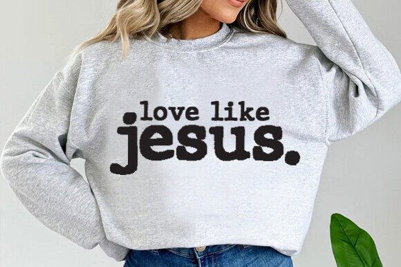 Love Like Jesus Typography Graphics for T-Shirt Designs