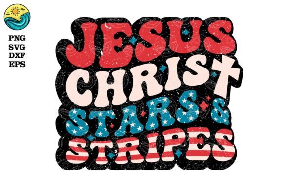 Patriotic Faith SVG, Jesus Christ SVG Graphics