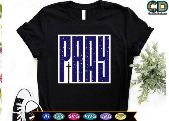 PRAY Christian Graphics & T-Shirt Designs