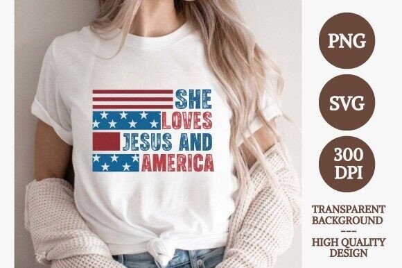 She Loves Jesus and America Graphics for T-Shirt Designs
