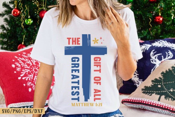 The Greatest Gift of All Christian Graphics & T-Shirt Designs